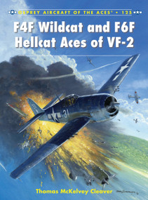 F4F Wildcat and F6F Hellcat Aces of VF-2 by Thomas McKelvey Cleaver, Jim Laurier, Mark Postlethwaite, 9781472805584