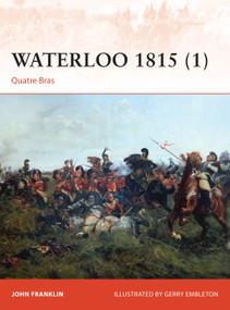 Waterloo 1815 (1) (Quatre Bras) by John Franklin, Gerry Embleton, 9781472803634