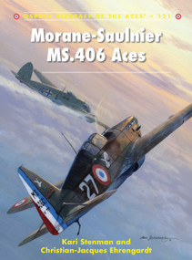 Morane-Saulnier MS.406 Aces by Kari Stenman, Christian-Jacques Ehrengardt, Mark Postlethwaite, 9781782003410