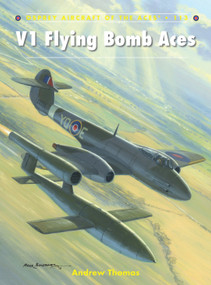 V1 Flying Bomb Aces by Andrew Thomas, Chris Davey, Mark Postlethwaite, 9781780962924