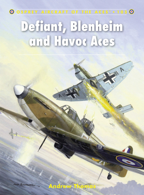 Defiant, Blenheim and Havoc Aces by Andrew Thomas, Mark Postlethwaite, 9781849086660