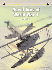 Naval Aces of World War 1 part 2 by Jon Guttman, Mark Postlethwaite, 9781849086646