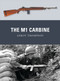 The M1 Carbine by Leroy Thompson, Peter Dennis, Alan Gilliland, 9781849086196