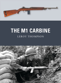 The M1 Carbine by Leroy Thompson, Peter Dennis, Alan Gilliland, 9781849086196
