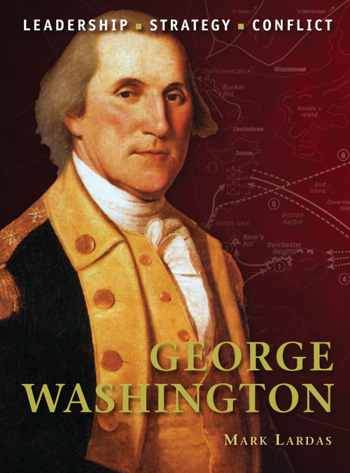 George Washington by Mark Lardas, Graham Turner, 9781849084482