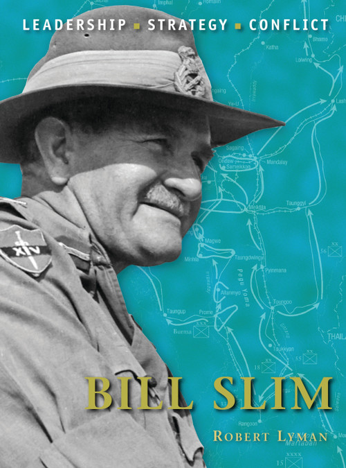 Bill Slim by Robert Lyman, Peter Dennis, 9781849085281