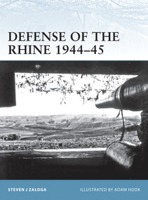 Defense of the Rhine 1944-45 by Steven J. Zaloga, Adam Hook, 9781849083874