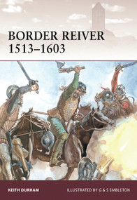 Border Reiver 1513-1603 by Keith Durham, Gerry Embleton, Sam Embleton, 9781849081931
