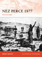 Nez Perce 1877 (The last fight) by Robert Forczyk, Peter Dennis, 9781849081917