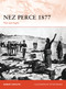 Nez Perce 1877 (The last fight) by Robert Forczyk, Peter Dennis, 9781849081917