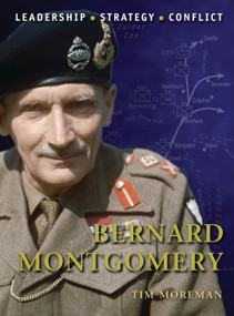 Bernard Montgomery by Tim Moreman, Graham Turner, 9781849081436