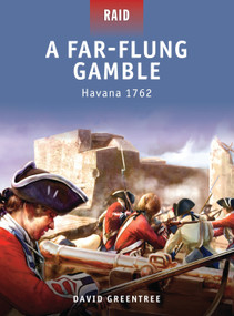 A Far-Flung Gamble (Havana 1762) by David Greentree, Donato Spedaliere, Giuseppe Rava, Mariusz Kozik, 9781846039874