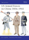 US Armed Forces in China 1856-1941 by John Langellier, Mike Chappell, 9781846034930