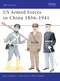 US Armed Forces in China 1856-1941 by John Langellier, Mike Chappell, 9781846034930