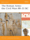 The Roman Army (The Civil Wars 88-31 BC) by Nic Fields, 9781846032622