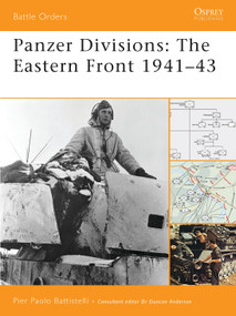 Panzer Divisions (The Eastern Front 1941-43) by Pier Paolo Battistelli, 9781846033384