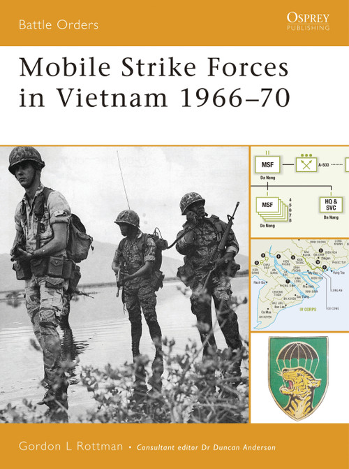 Mobile Strike Forces in Vietnam 1966-70 by Gordon L. Rottman, 9781846031397