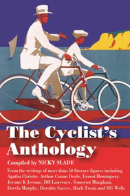 The Cyclist's Anthology by Nicky Slade, 9781905864690