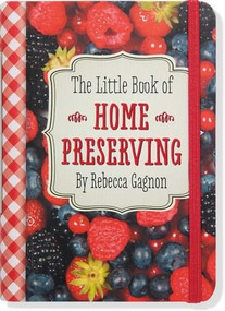LITTLE BLACK BOOK OF HOME PRESERVING by , 9781441313041