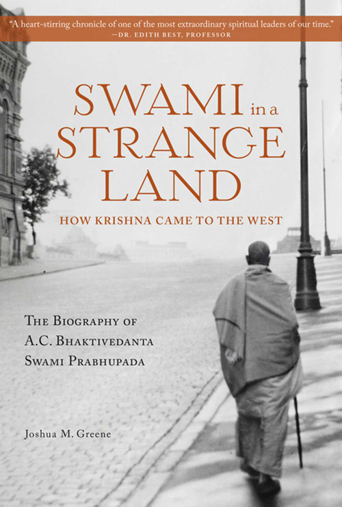Swami in a Strange Land (How Krishna Came to the West) by Joshua M Greene, 9781608876440