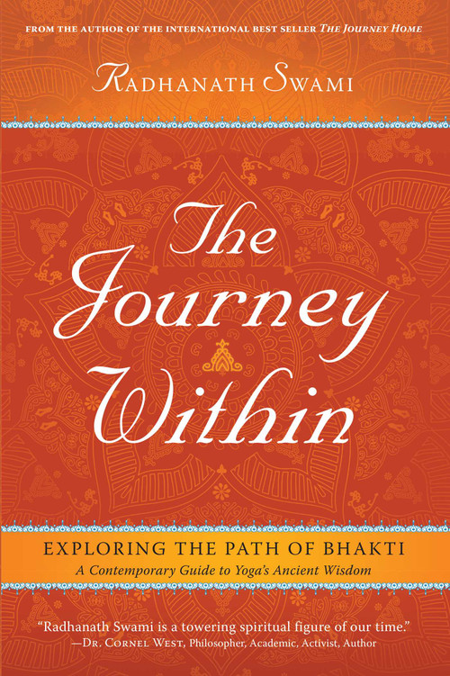 The Journey Within (Exploring the Path of Bhakti) by Radhanath Swami, 9781608871575
