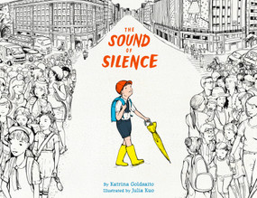 The Sound of Silence by Katrina Goldsaito, Julia Kuo, 9780316203371