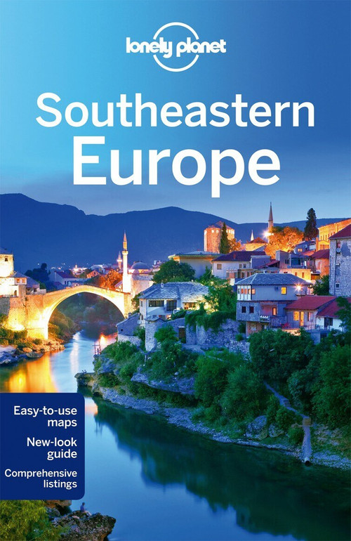 Lonely Planet Southeastern Europe by Lonely Planet, Marika McAdam, James Bainbridge, Mark Baker, Peter Dragicevich, Mark Elliott, Tom Masters, Craig McLachlan, Anja Mutic, Tamara Sheward, 9781741795806