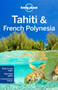 Lonely Planet Tahiti & French Polynesia by Lonely Planet, Celeste Brash, Jean-Bernard Carillet, 9781741796926