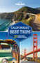 Lonely Planet California's Best Trips by Lonely Planet, Sara Benson, Nate Cavalieri, Beth Kohn, 9781741798104