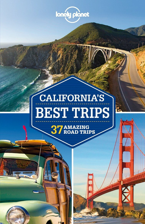 Lonely Planet California's Best Trips by Lonely Planet, Sara Benson, Nate Cavalieri, Beth Kohn, 9781741798104