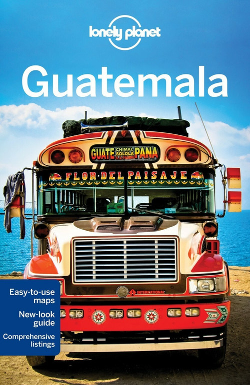 Lonely Planet Guatemala by Lonely Planet, Lucas Vidgen, Daniel C Schechter, 9781742200118