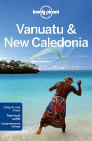 Lonely Planet Vanuatu & New Caledonia by Lonely Planet, Jayne D'Arcy, 9781742200323