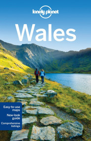 Lonely Planet Wales by Lonely Planet, Peter Dragicevich, Etain O'Carroll, Helena Smith, 9781742201344