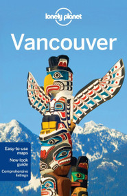 Lonely Planet Vancouver by Lonely Planet, John Lee, 9781742201375