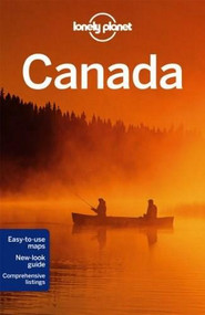 Lonely Planet Canada by Lonely Planet, Karla Zimmerman, Celeste Brash, John Lee, Sarah Richards, Brendan Sainsbury, Caroline Sieg, Andy Symington, Ryan Ver Berkmoes, Benedict Walker, 9781742202976