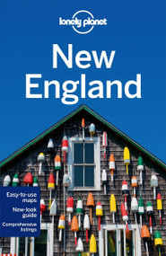 Lonely Planet New England by Lonely Planet, Mara Vorhees, Gregor Clark, Ned Friary, Paula Hardy, Caroline Sieg, 9781742203003