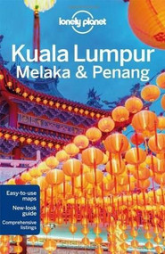 Lonely Planet Kuala Lumpur, Melaka & Penang by Lonely Planet, Simon Richmond, 9781742204246
