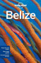 Lonely Planet Belize by Lonely Planet, Joshua Samuel Brown, Mara Vorhees, 9781742204444