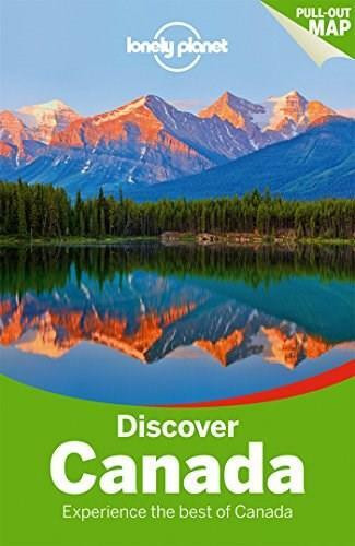 Lonely Planet Discover Canada by Lonely Planet, Karla Zimmerman, Celeste Brash, John Lee, Sarah Richards, Brendan Sainsbury, Caroline Sieg, Ryan Ver Berkmoes, Benedict Walker, 9781742205625
