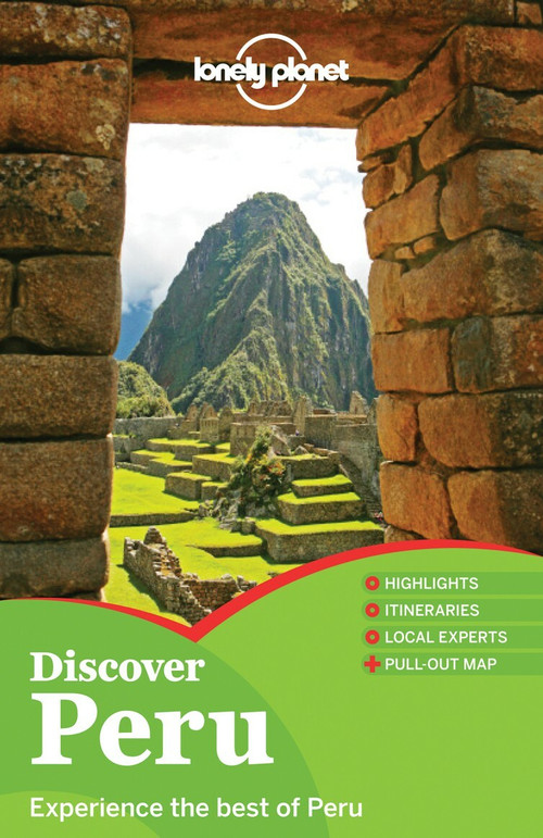 Lonely Planet Discover Peru by Lonely Planet, Carolina A Miranda, Carolyn McCarthy, Kevin Raub, Brendan Sainsbury, Luke Waterson, 9781742205694