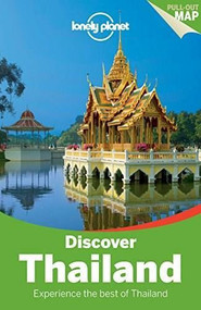 Lonely Planet Discover Thailand by Lonely Planet, China Williams, Mark Beales, Tim Bewer, Celeste Brash, Austin Bush, David Eimer, Adam Skolnick, 9781742205748