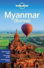 Lonely Planet Myanmar (Burma) by Lonely Planet, Simon Richmond, Austin Bush, David Eimer, Mark Elliott, Nick Ray, 9781742205755