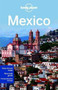 Lonely Planet Mexico by Lonely Planet, John Noble, Kate Armstrong, Stuart Butler, John Hecht, Beth Kohn, Adam Skolnick, Iain Stewart, Phillip Tang, Lucas Vidgen, 9781742208060