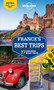Lonely Planet France's Best Trips by Lonely Planet, Oliver Berry, Stuart Butler, Jean-Bernard Carillet, Gregor Clark, Donna Wheeler, Nicola Williams, 9781742209852