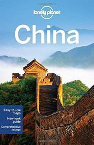 Lonely Planet China by Lonely Planet, Damian Harper, Piera Chen, Min Dai, David Eimer, Tienlon Ho, Robert Kelly, Shawn Low, Emily Matchar, Daniel McCrohan, 9781743214015