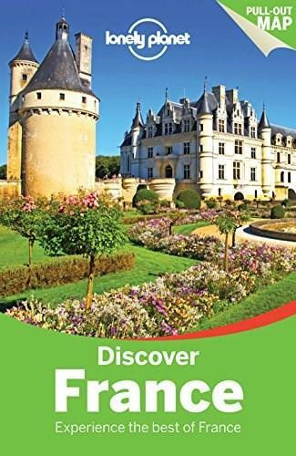 Lonely Planet Discover France by Lonely Planet, Oliver Berry, Stuart Butler, Jean-Bernard Carillet, Kerry Christiani, Gregor Clark, Emilie Filou, Catherine Le Nevez, Daniel Robinson, Nicola Williams, 9781743214060