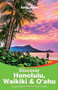 Lonely Planet Discover Honolulu, Waikiki & Oahu by Lonely Planet, Craig McLachlan, 9781743214589