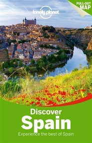 Lonely Planet Discover Spain by Lonely Planet, Brendan Sainsbury, Stuart Butler, Anthony Ham, Isabella Noble, John Noble, Josephine Quintero, Regis St Louis, Andy Symington, 9781743214640