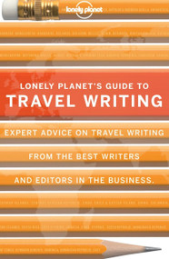 Travel Writing by Lonely Planet, 9781743216880