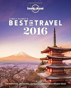 Lonely Planet's Best in Travel 2016 by Lonely Planet, 9781743607459